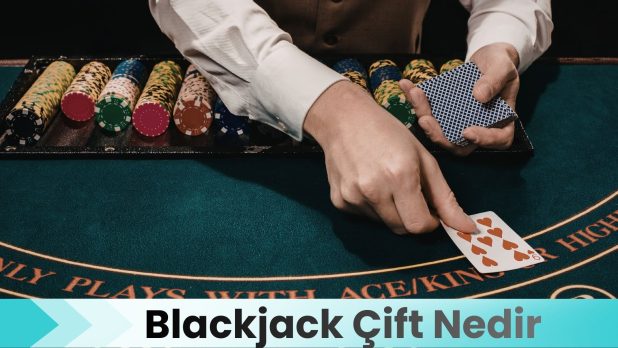 Blackjack Çift Nedir