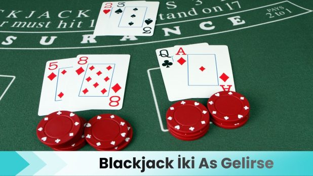 Blackjack İki As Gelirse